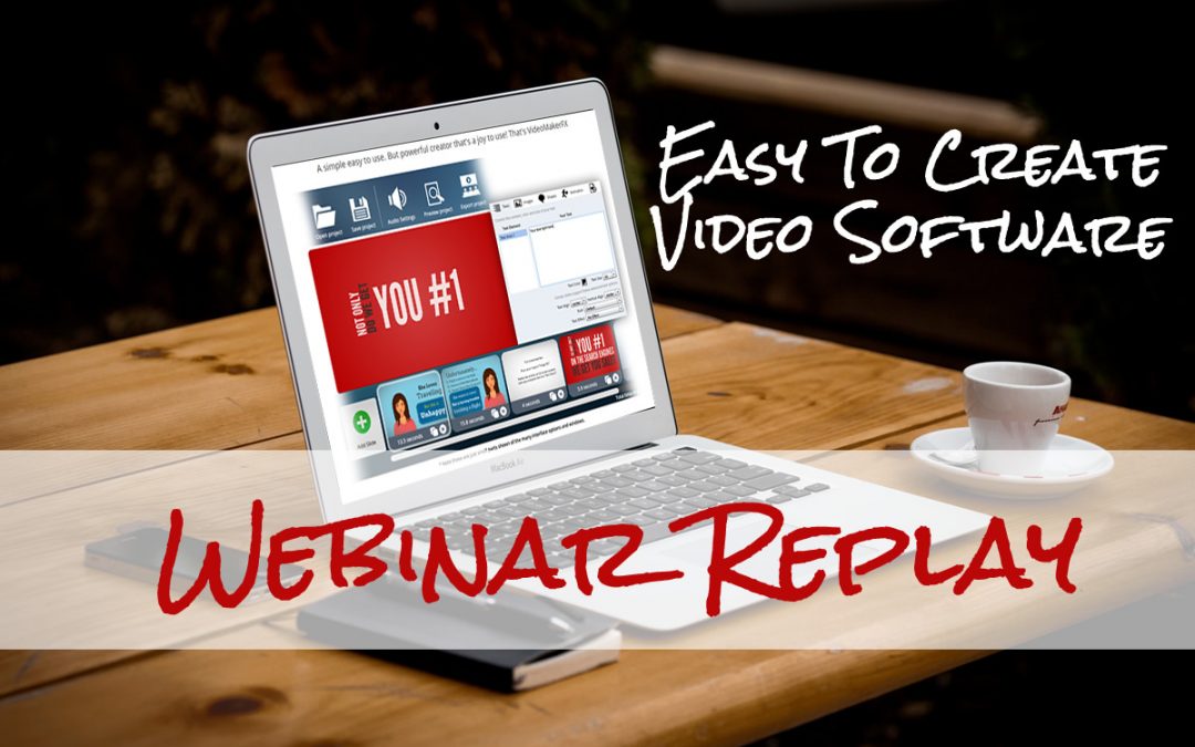 Easy to Create Video Software Tools – Webinar Replay